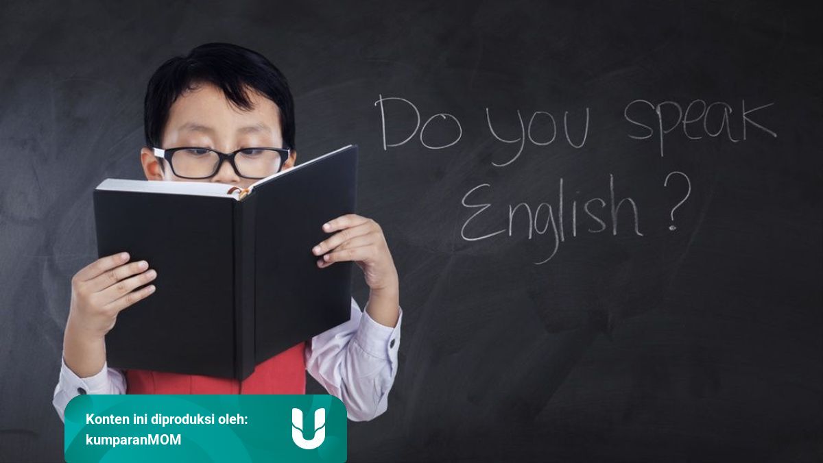 Agar Anak Pintar Bahasa Inggris Harus Belajar Mulai Kapan Kumparan Com