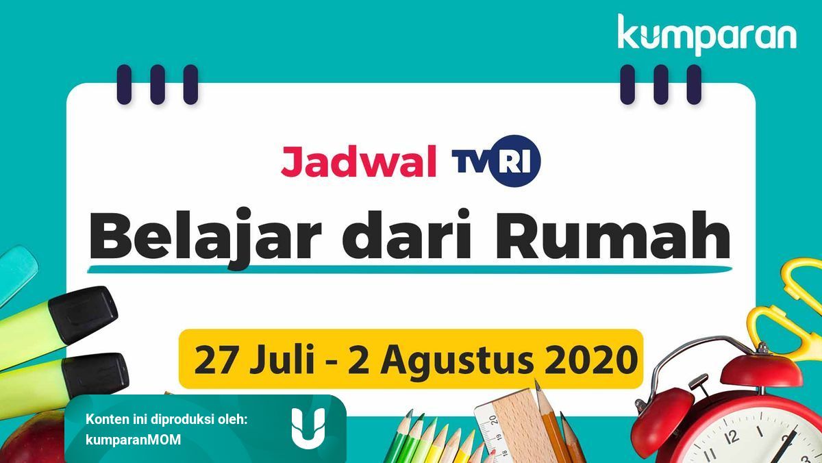 Jadwal Belajar Dari Rumah Tvri Minggu Ini 27 Juli 2 Agustus 2020 Kumparan Com