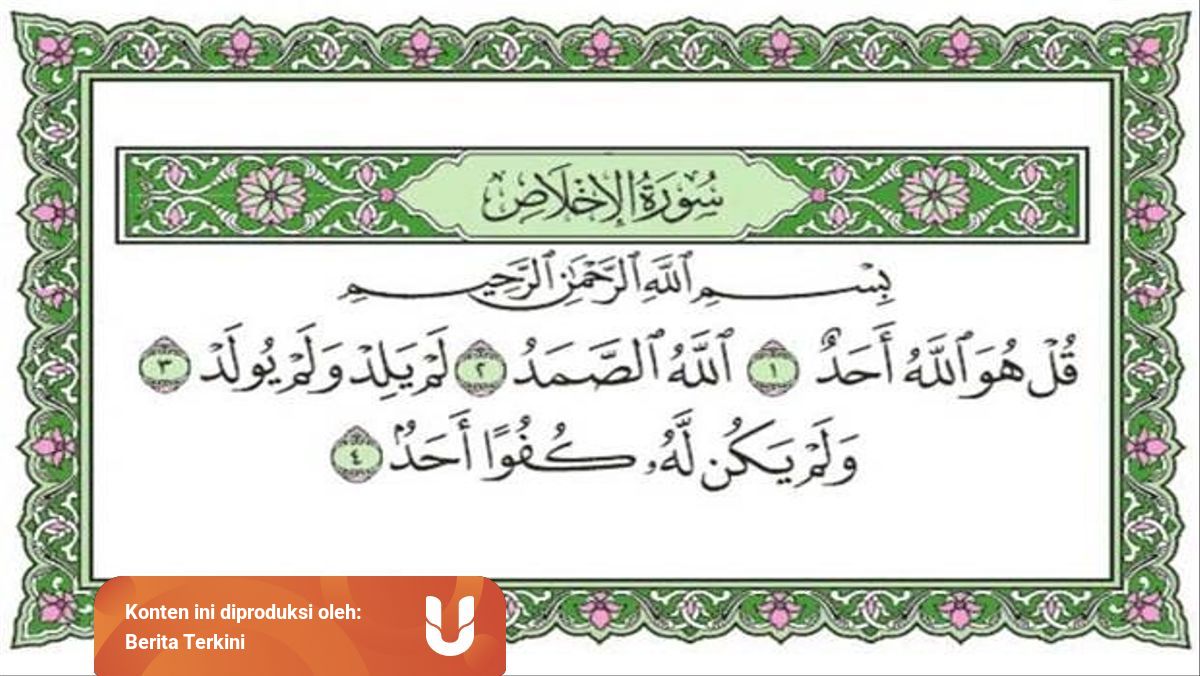Bacaan Surat Al Ikhlas Dan Artinya Tegaskan Keesaan Allah Swt Kumparan 