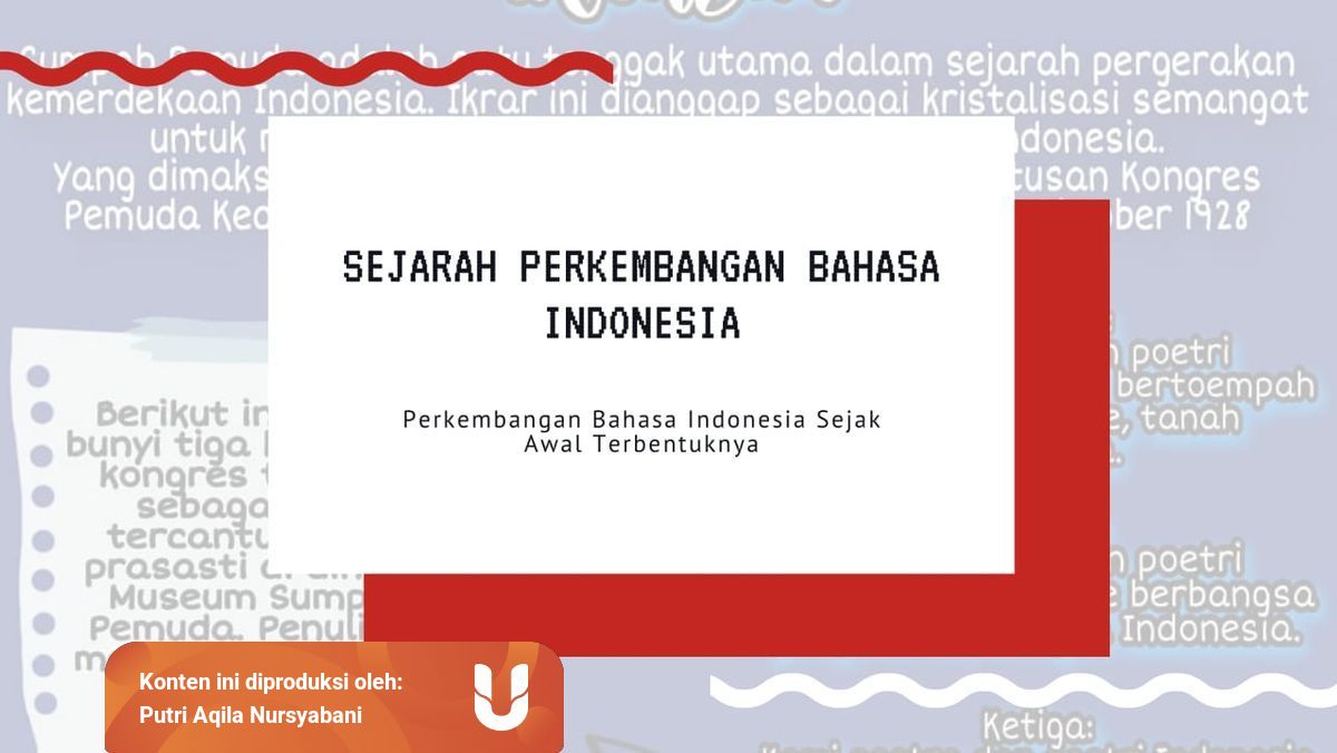 Perkembangan Bahasa Indonesia Sejak Awal Terbentuknya Kumparan Com