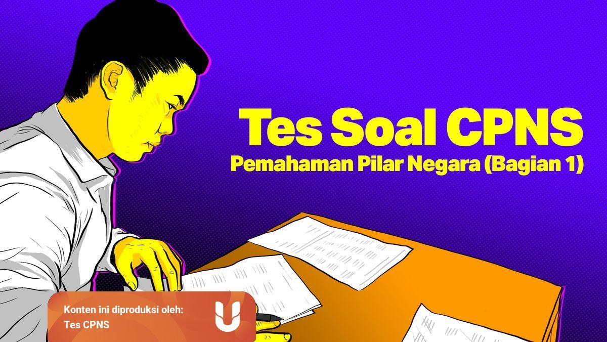 Tes Soal Cpns Pemahaman Pilar Negara Bagian 1 Kumparan Com