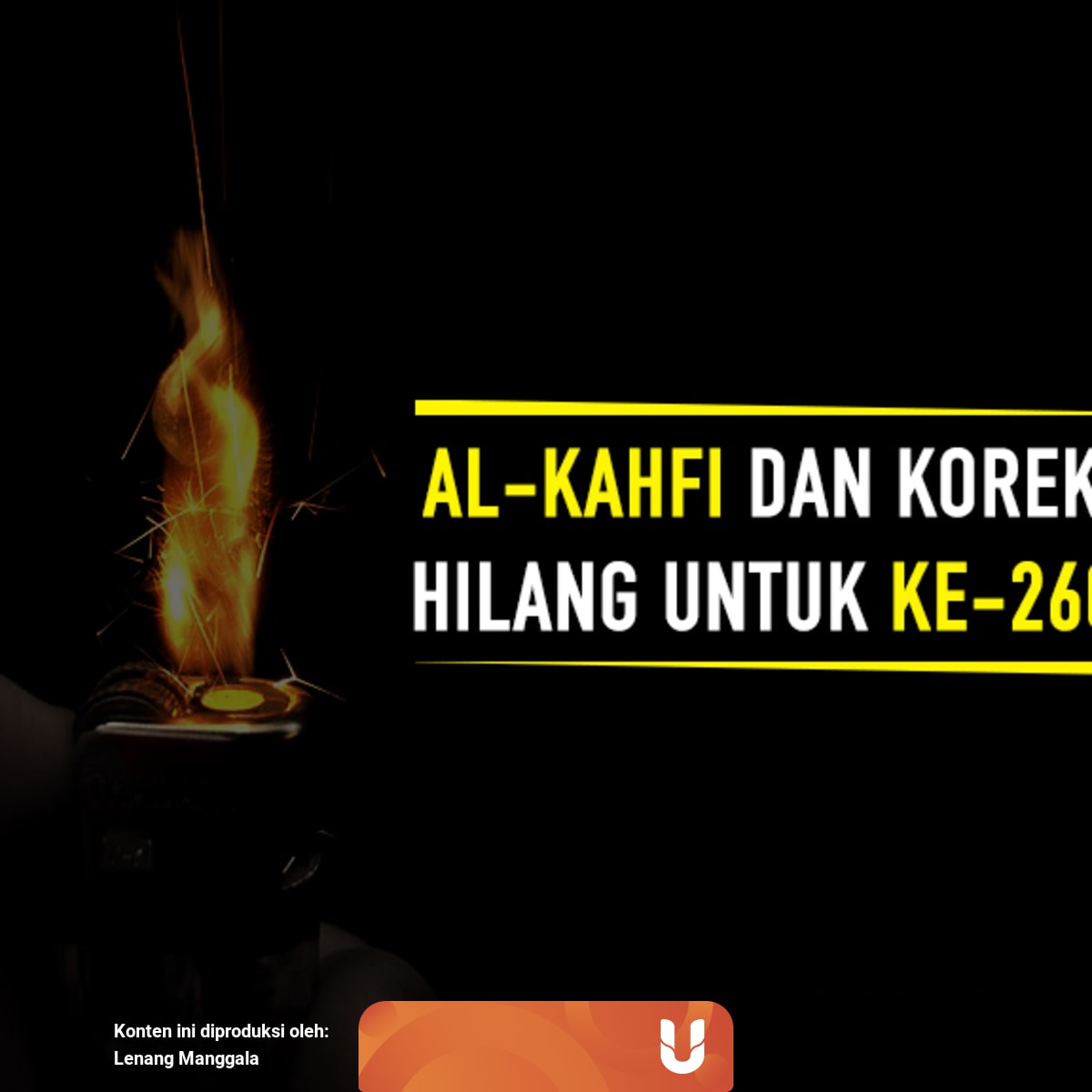 Al Kahfi Dan Korek Yang Hilang Untuk Ke 260 Kali Kumparan 