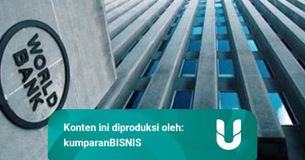 Bank Dunia: Indonesia Kekurangan Tenaga Kerja Kelas ...