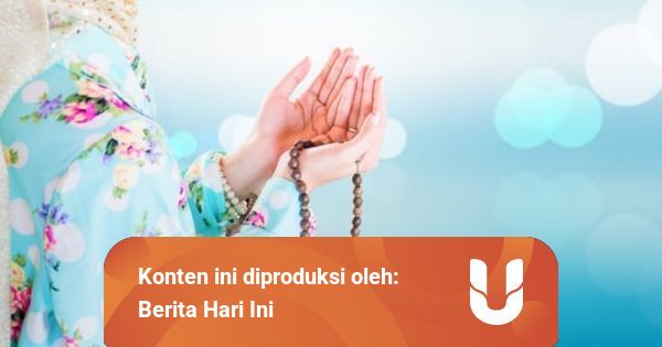 Makna Syahadat Tauhid Yang Wajib Umat Islam Ketahui Kumparan Com