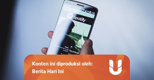 Begini Cara Daftar Spotify Premium Students Kumparan Com