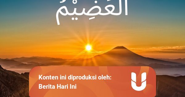 Asmaul Husna Al Adzim Pengertian Dan Cara Meneladaninya Kumparan Com
