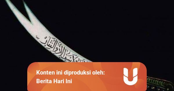Mengenal Pedang Zulfikar Senjata Legendaris Rasulullah Kumparan Mengenal Pedang Zulfikar Senjata Legendaris Rasulullah Kumparan