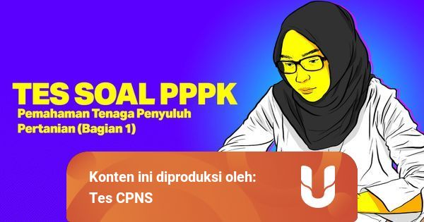 Tes Soal Pppk Pemahaman Tenaga Penyuluh Pertanian Bagian 1 Kumparan Com