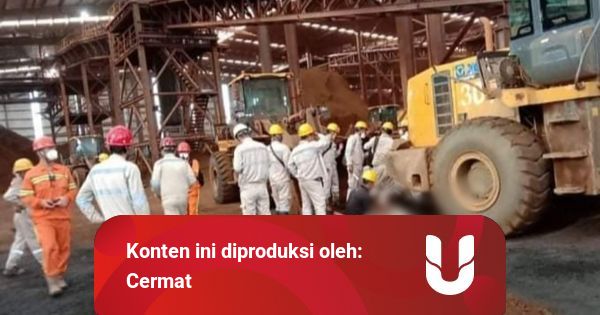 Kecelakaan Kerja Kembali Terjadi di Kawasan PT IWIP, 1 ...