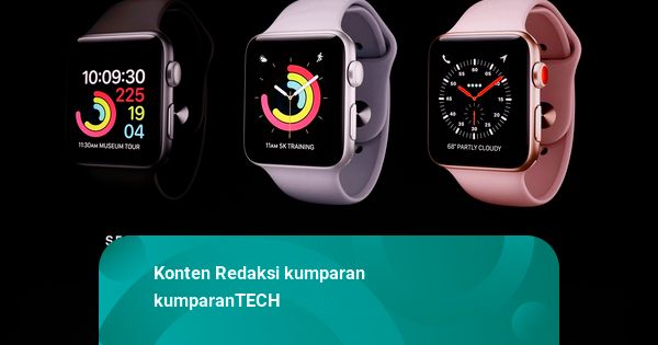 Apple Watch Series 3 Bisa Telepon dan 4G LTE | kumparan.com