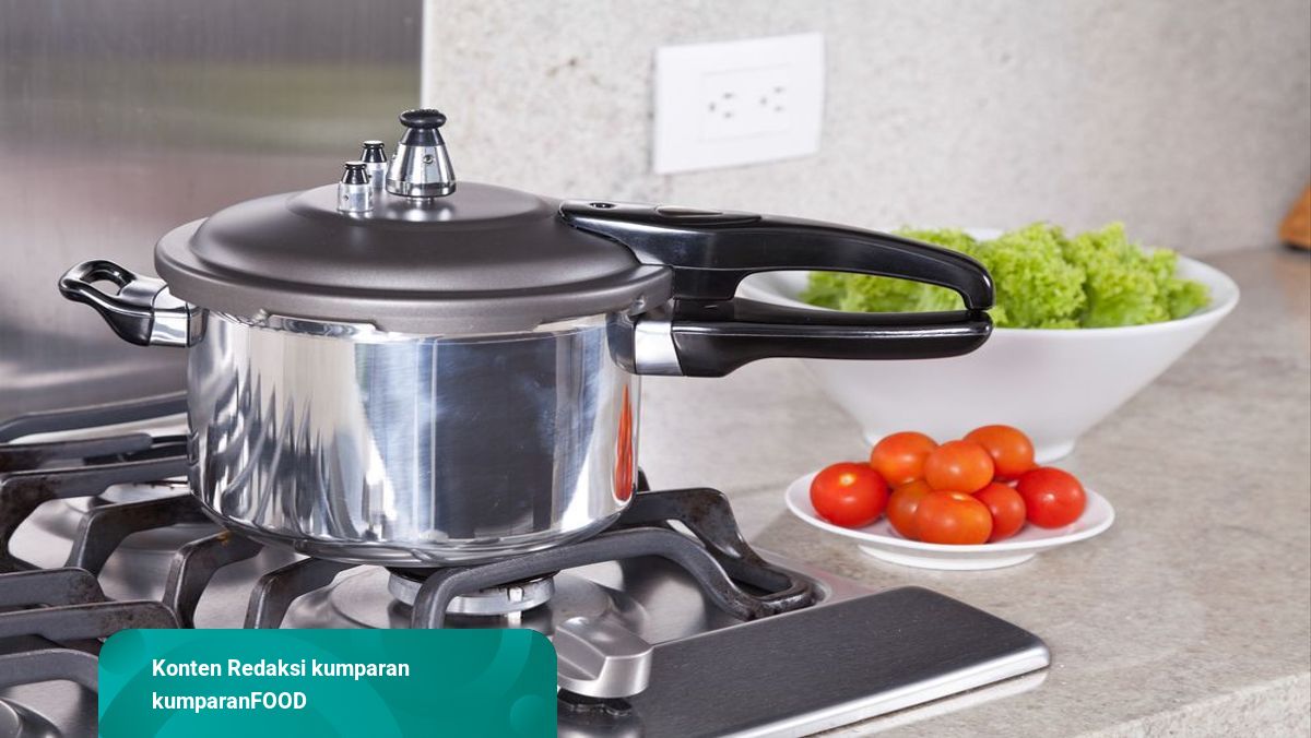 Hati Hati Ini 5 Tips Aman Menggunakan Panci Presto Kumparan Com