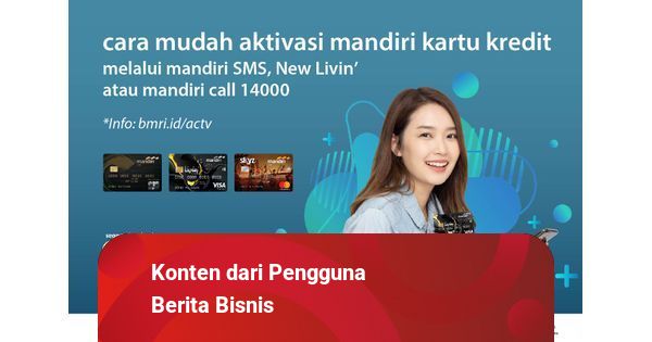 Cara Aktivasi Kartu Kredit Mandiri, Ini 3 Langkah Super ...