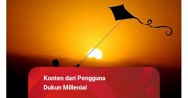 Arti Mimpi Mengejar Layang-Layang Bisa Jadi Pertanda Baik | Kumparan.com