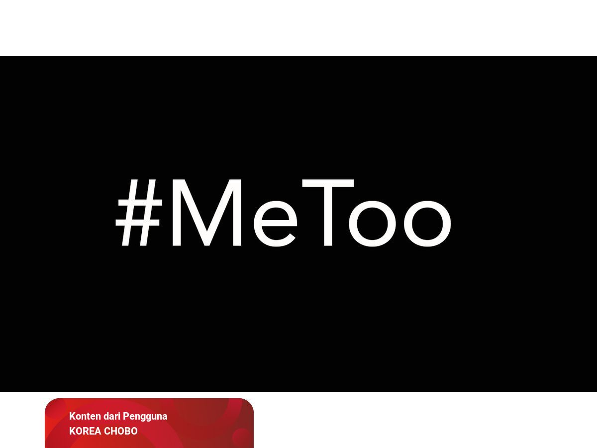 Melihat Gerakan 'Me Too' di Korea Selatan | kumparan.com