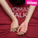 Fake Orgasm - Woman Talk - Women on Top Volume 4