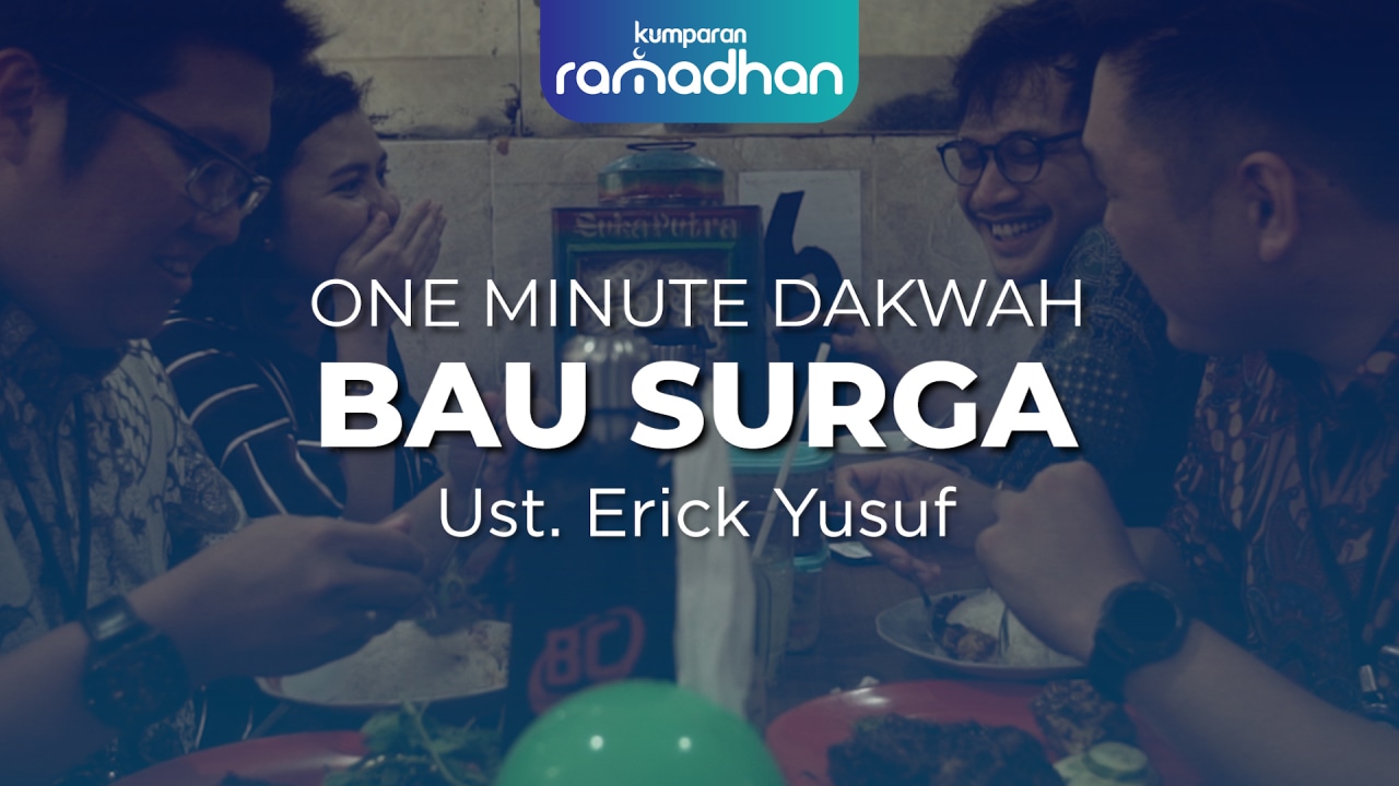 ONE MINUTE DAKWAH: BAU SURGA