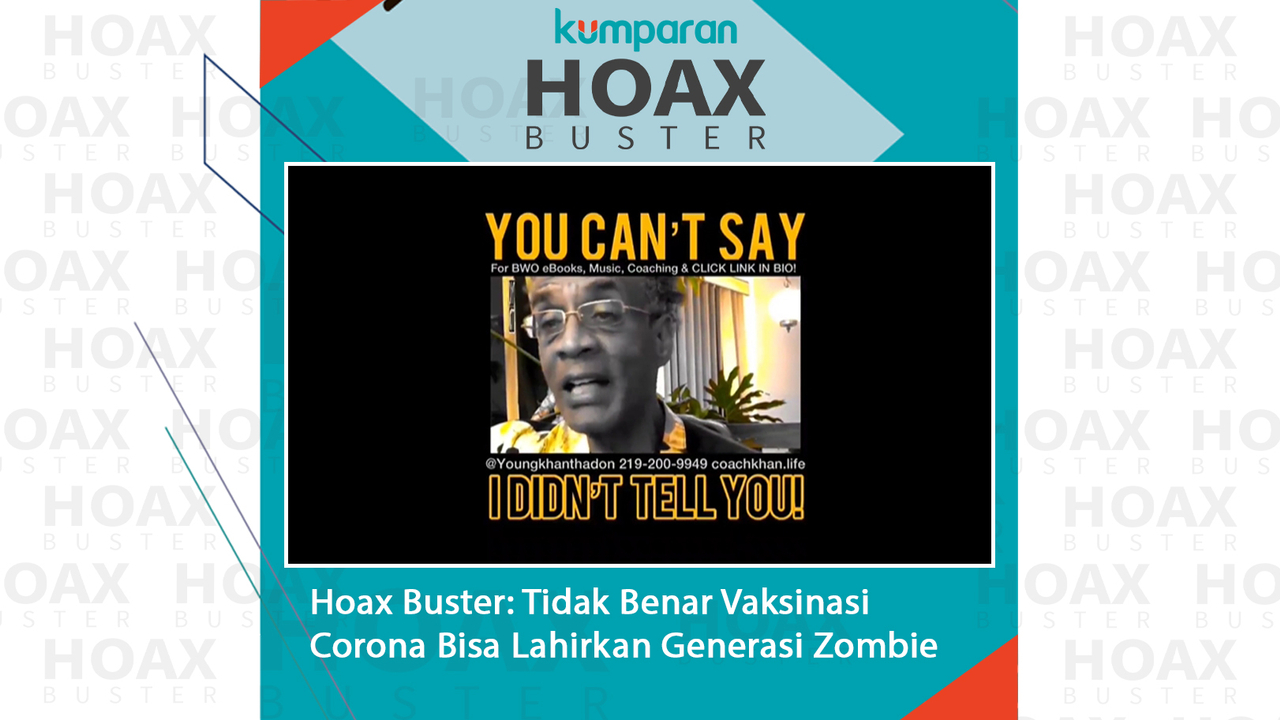 HoaxBuster- Vaksinasi Corona Bisa Lahirkan Generasi Zombie
