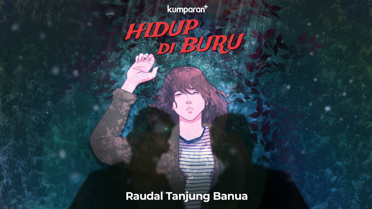 Kumparan Plus - Hidup Di Buru.