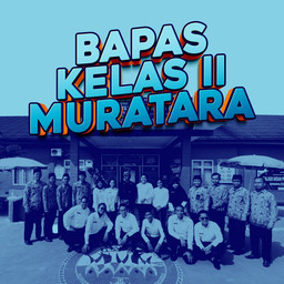 HUMAS BAPAS KELAS II MUSI RAWAS UTARA