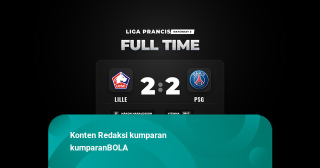 Hasil Liga Prancis: Drama Menit Akhir Selamatkan PSG dari Kekalahan Lawan Lille
