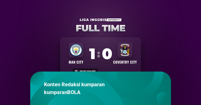 Hasil Liga Inggris: Gol Tunggal Erling Haaland Menangkan Man City