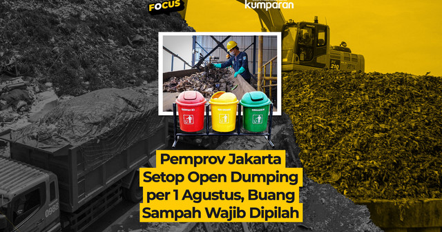 Jakarta Setop Open Dumping, Sampah Wajib Dipilah | kumparanplus