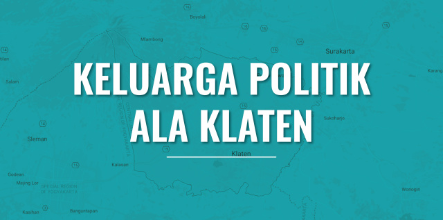 Keluarga Politik ala Klaten (Foto: Bagus Permadi/kumparan)