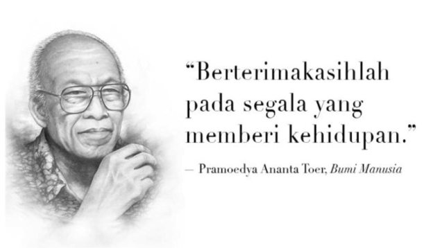 15 Quotes Pramoedya Ananta Toer yang Bisa Jadi Panutan Hidupmu