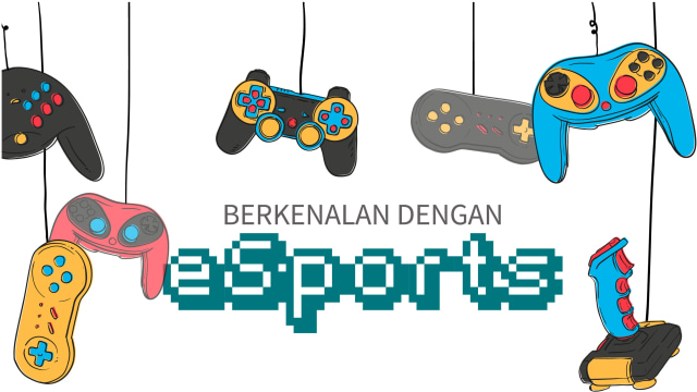 Perkembangan eSports dunia (Foto: Bagus Permadi/kumparan)