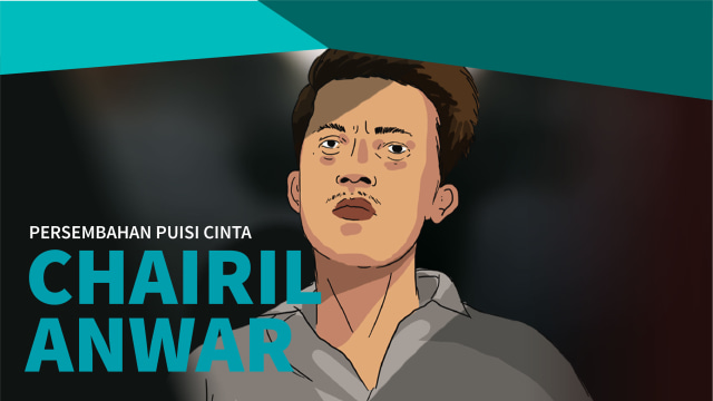 Infografis Puisi Cinta Chairil Anwar  (Foto: Bagus Permadi/kumparan)