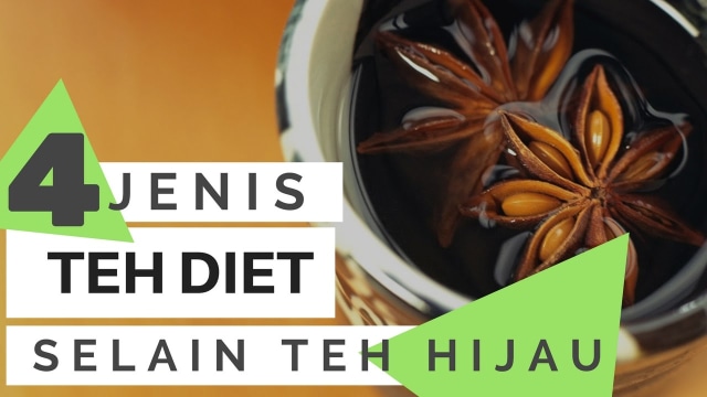 4 Jenis Teh Untuk Diet, Selain Teh Hijau