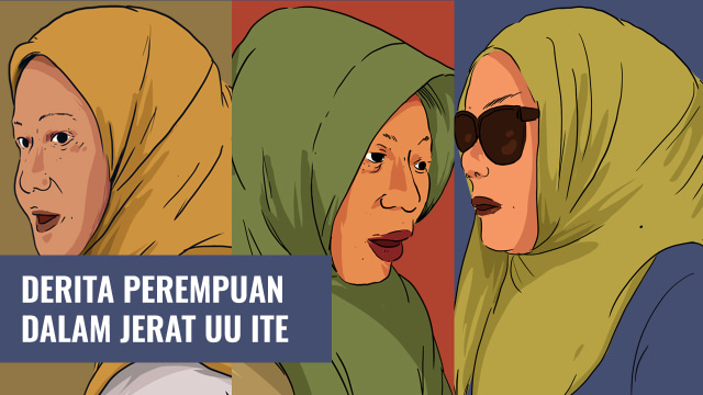 Derita Perempuan dalam Jerat UU ITE (Foto: Faisal Nu'man/kumparan)