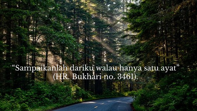 Ajarkanlah Ilmu yang Dimiliki Walau Satu Ayat