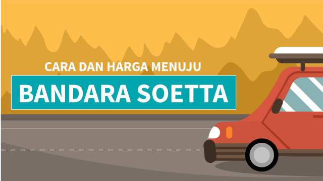Infografis Menuju Bandara Soerkano Hatta (Foto: Bagus Permadi/kumparan)