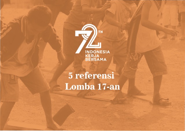 5 Referensi Lomba Seru untuk 17-an