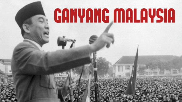 "Ganyang Malaysia”: Catatan Panjang Konfrontasi Indonesia-Malaysia