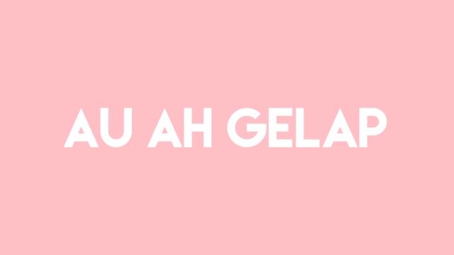 Au Ah Gelap (Foto: Mela Nurhidayati/kumparan)