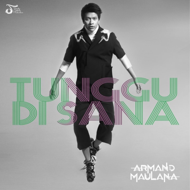 Tunggu Di Sana, Single Terbaru Armand Maulana