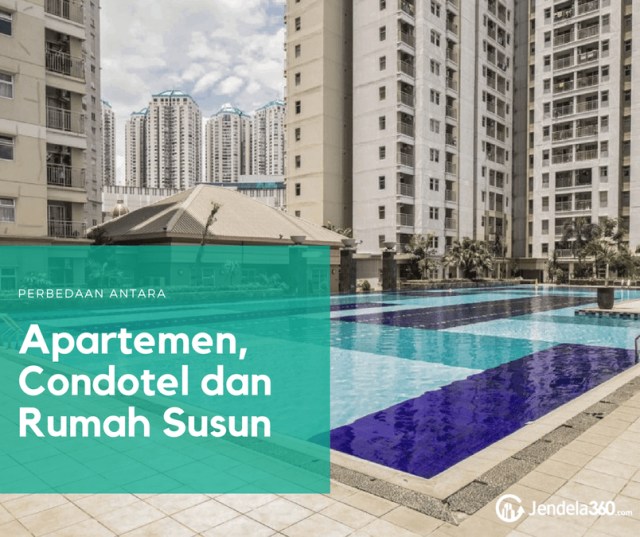 Ini Loh Bedanya Apartemen, Kondotel, sama Rumah Susun