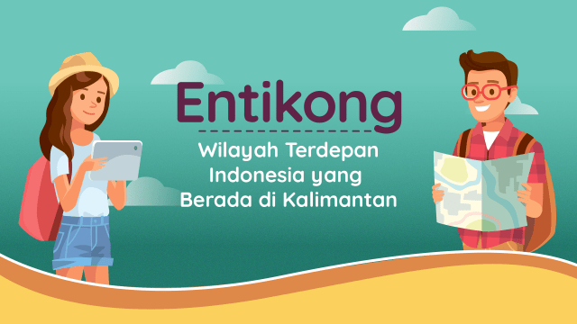 Entikong. (Foto: Lidwina Win Hadi/kumparan)