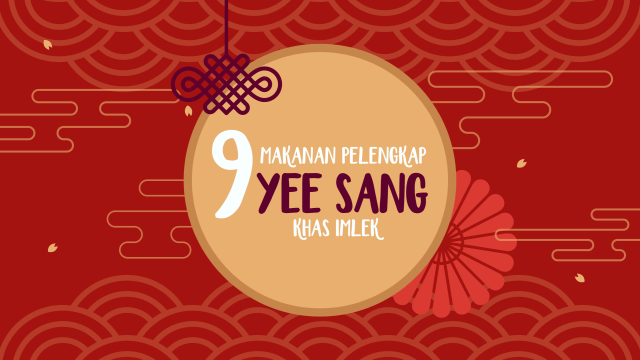 Infografik Makana Pelengkap Yee Sang (Foto: Lidwina Win Hadi)