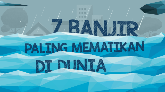 7 Banjir paling mematikan di dunia. (Foto: Sabryna Muviola/kumparan)