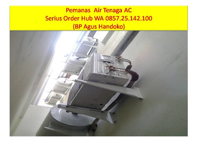 WA 085725142100, Harga Pemanas Air Tenaga AC, Pemanas Air Tenaga Outdoor AC