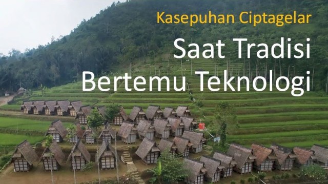 Kasepuhan Ciptagelar: Saat Tradisi Bertemu Teknologi