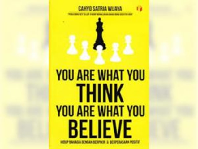 You Are What You Think You Are What You Believe