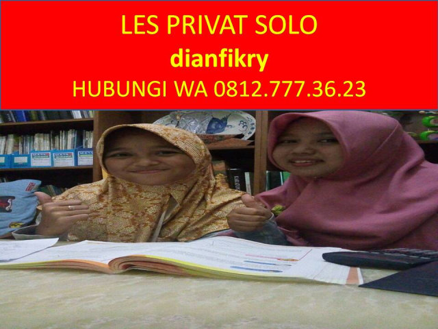 WA 08127773623, dianfikry, Les Private Fisika di Solo, Les Private Fisika Solo