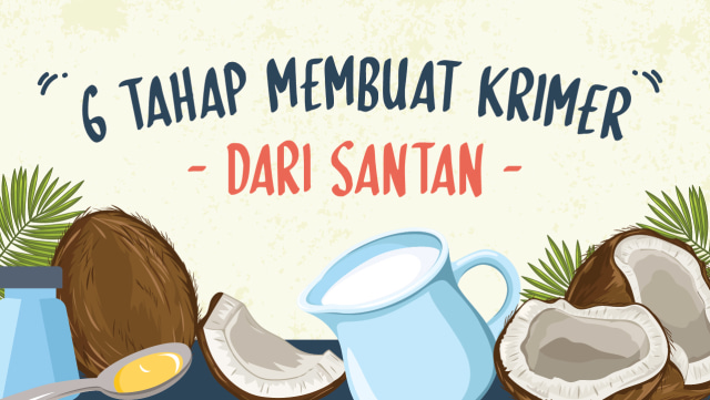 6 Tahap Membuat Krimer dari Santan (Foto:  Putri Sarah Arifira)