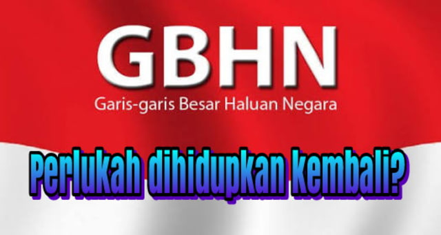 Menolak Menghidupakan Kembali GBHN