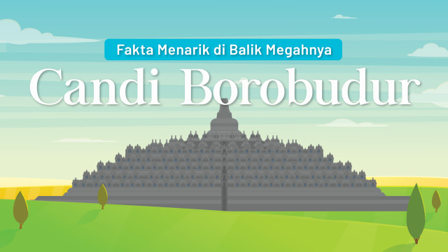 Fakta menarik di balik megahnya Candi Borobudur. (Foto: Putri Sarah Arifira/kumparan)