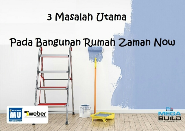Masalah Umum Pada Bangunan Rumah Zaman Now
